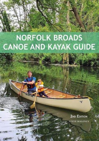 Norfolk Broads Canoe and Kayak Guide - Steve Maloney [KSIĄŻKA]
