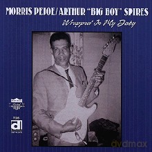 Morris Pejoe, Arthur "Big Boy" Spires: Wrapped In My Baby [CD]