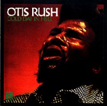 Otis Rush: Cold Day In Hell [CD]