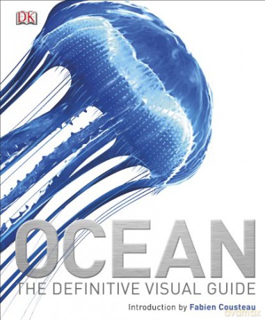 Ocean: The Definitive Visual Guide (Dk Nature) [KSIĄŻKA]