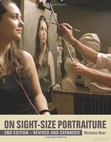 On Sight-Size Portraiture: 2nd Edition - Revised and Expanded - Nicholas Beer [KSIĄŻKA]
