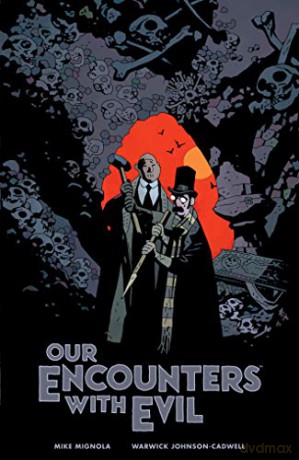 Our Encounters With Evil: Adventures of Professor J.T. Meinhardt and His Assistant Mr. Knox - Mike Mignola [KOMIKS]