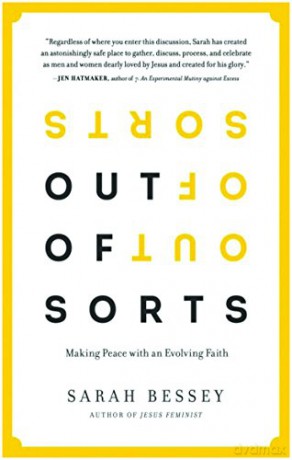 Out of Sorts: Making Peace with an Evolving Faith - Sarah Bessey [KSIĄŻKA]