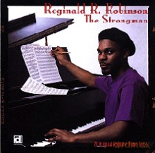 Reginald R. Robinson: The Strongman [CD]