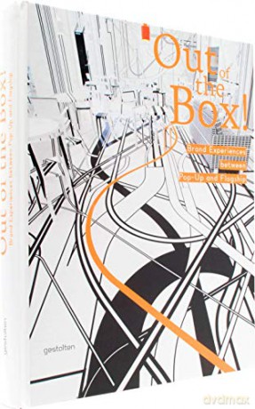 Out of the Box!: Brand Experiences Between Pop-Up and Flagship - Robert Klanten [KSIĄŻKA]