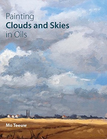 Painting Clouds and Skies in Oils - Mo Teeuw [KSIĄŻKA]