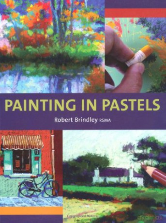 Painting in Pastels - Robert Brindley [KSIĄŻKA]