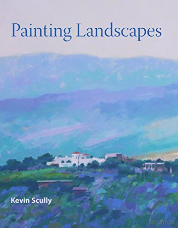 Painting Landscapes - Kevin Scully [KSIĄŻKA]