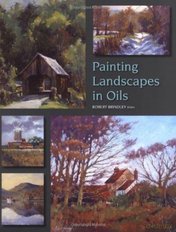 Painting Landscapes in Oils - Robert Brindley [KSIĄŻKA]