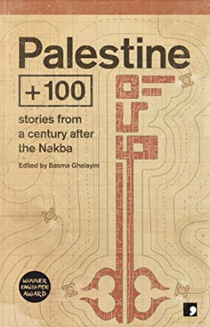 Palestine +100: Stories from a century after the Nakba - Selma Dabbagh [KSIĄŻKA]