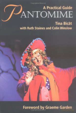 Pantomime: a Practical Guide - Tina Bicat [KSIĄŻKA]