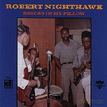 Robert Nighthawk: Bricks In My Pillow [CD]