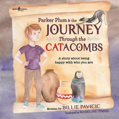 Parker Plum and the Journey Through the Catacombs: A Story about Being Happy with Who You Are: 2 - Billie Pavicic [KSIĄŻKA]