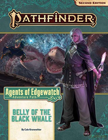 Pathfinder Adventure Path: Belly of the Black Whale (Agents of Edgewatch 5 of 6) (P2) - Cole Cronewitter [KSIĄŻKA]