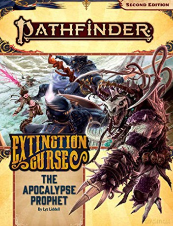 Pathfinder Adventure Path: The Apocalypse Prophet (Extinction Curse 6 of 6) (P2) - Lyz Liddell [KSIĄŻKA]