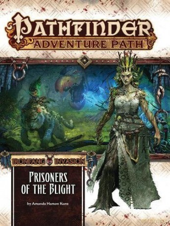 Pathfinder Adventure Path: The Ironfang Invasion-Part 5 of 6: Prisoners of the Blight - Amanda Hamon Kunz [KSIĄŻKA]