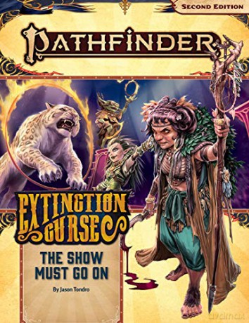 Pathfinder Adventure Path: The Show Must Go On (Extinction Curse 1 of 6) (P2) (Pathfinder Adventure Path: Extinction Curse) - Jason Tondro [KSIĄŻKA]