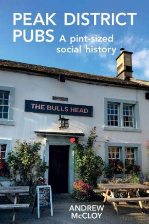 Peak District Pubs: A Pint-Sized Social History - Andrew McCloy [KSIĄŻKA]
