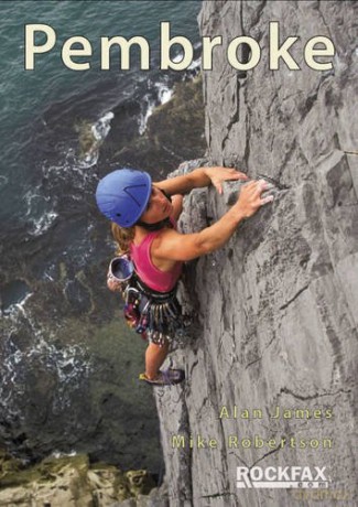 Pembroke: Rock Climbing Guide (Rockfax Climbing Guide) (Rockfax Climbing Guide S.) - Alan James [KSIĄŻKA]