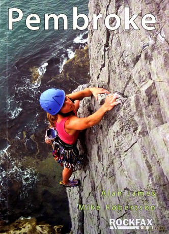 Pembroke: Rock Climbing Guide (Rockfax Climbing Guide) (Rockfax Climbing Guide S.) - Alan James [KSIĄŻKA]