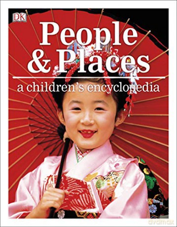 People and Places A Children's Encyclopedia [KSIĄŻKA]