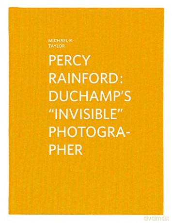 Percy Rainford: Duchamp's invisible Photographer - Michael Taylor [KSIĄŻKA]