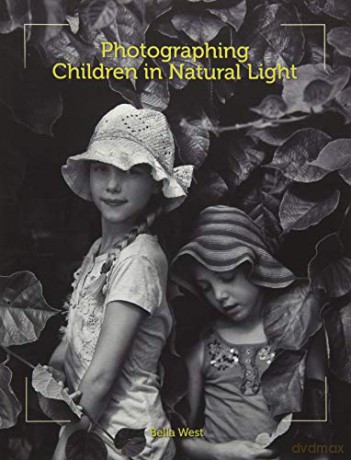 Photographing Children in Natural Light - Bella West [KSIĄŻKA]
