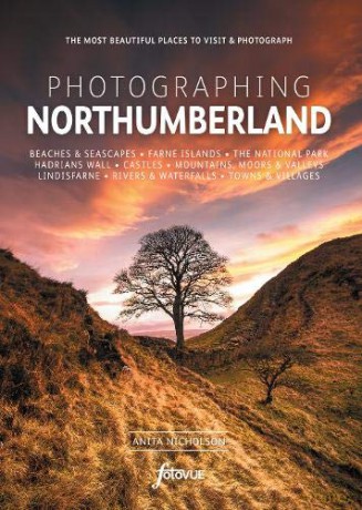 Photographing Northumberland (Fotovue Photo-Location Guides) - Anita Nicholson [KSIĄŻKA]