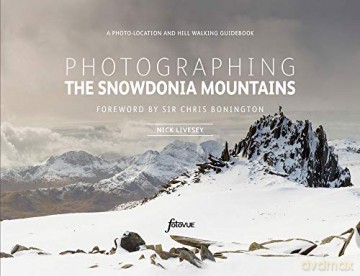 Photographing The Snowdonia Mountains: A photo-location and hill walking guidebook (Fotovue Photolocations Guides) - Nick Livesey [KSIĄŻKA]