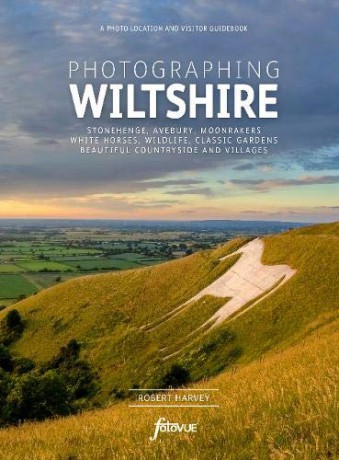 Photographing Wiltshire: A photo-location and visitor guidebook - Robert Harvey [KSIĄŻKA]