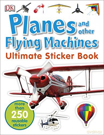 Planes and Other Flying Machines Ultimate Sticker Book (Ultimate Sticker Books) [KSIĄŻKA]