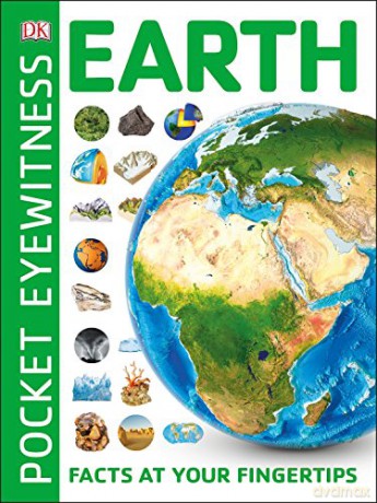 Pocket Eyewitness Earth: Facts at Your Fingertips [KSIĄŻKA]