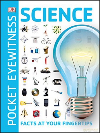 Pocket Eyewitness Science: Facts at Your Fingertips [KSIĄŻKA]