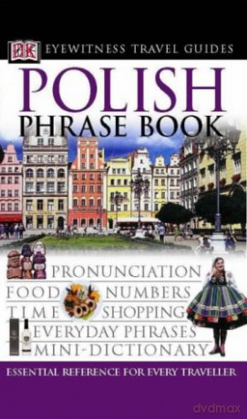 Polish Phrase Book (Eyewitness Travel Guides Phrase Books) [KSIĄŻKA]