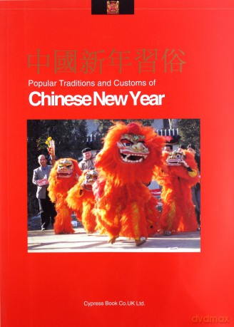 Popular Traditions and Customs of Chinese New Year - Jade Lim [KSIĄŻKA]