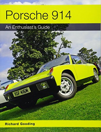 Porsche 914 - An Enthusiast's Guide - Richard Gooding [KSIĄŻKA]