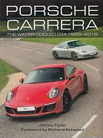 Porsche Carrera: The Water-Cooled Era 1998-2018 - Johnny Tipler [KSIĄŻKA]
