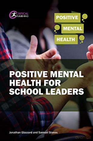 Positive Mental Health for School Leaders - Samuel Stones [KSIĄŻKA]