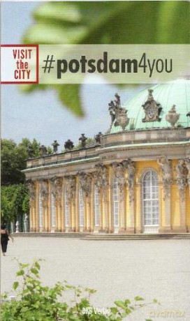 Potsdam 4 You (Visit the City): Make the most of your time! - BKB Verlag [KSIĄŻKA]