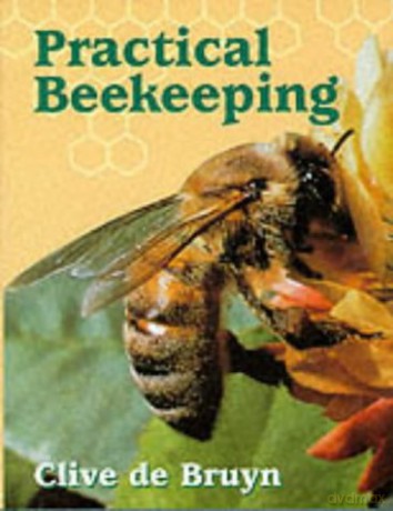 Practical Beekeeping - Clive De Bruyn [KSIĄŻKA]
