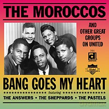Różni Wykonawcy - The Moroccos And Other Great Groups On United: Bang Goes My Heart [CD]