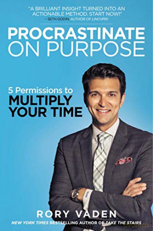 Procrastinate On Purpose: 5 Permissions to Multiply Your Time - Rory Vaden [KSIĄŻKA]