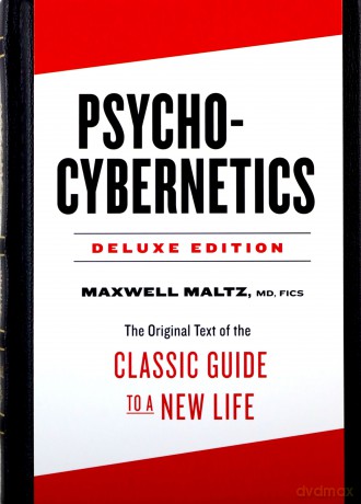 Psycho-Cybernetics Deluxe Edition: The Original Text of the Classic Guide to a New Life - Dr. Maxwell Maltz [KSIĄŻKA]