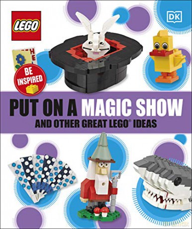 Put on a Magic Show and Other Great LEGO Ideas [KSIĄŻKA]