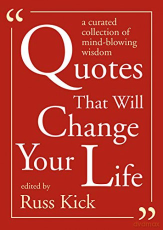 Quotes That Will Change Your Life: A Curated Collection of Mind-Blowing Wisdom - Russ Kick [KSIĄŻKA]