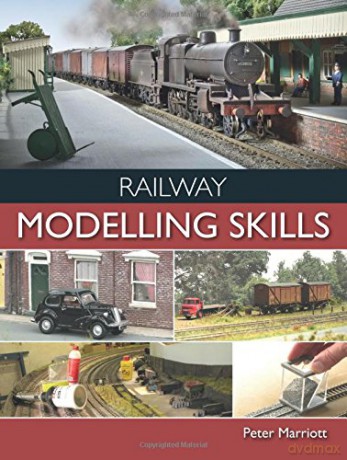 Railway Modelling Skills - Peter Marriott [KSIĄŻKA]