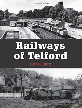 Railways of Telford - David Clarke [KSIĄŻKA]