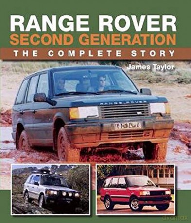 Range Rover Second Generation: The Complete Story (Crowood Autoclassics) - James Taylor [KSIĄŻKA]