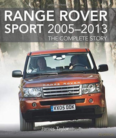 Range Rover Sport 2005-2013: The Complete Story - James Taylor [KSIĄŻKA]