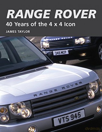 Range Rover: 40 Years of the 4x4 icon - James Taylor [KSIĄŻKA]